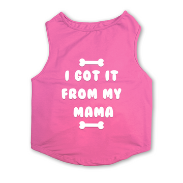 PawsIndia Sleeveless Printed Cat T-Shirt - I Got It From My Mama